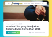 Amalan Zikir yang Dianjurkan Selama Bulan Ramadhan 2025